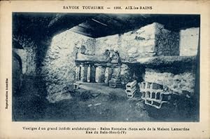 Ansichtskarte / Postkarte Aix les Bains Savoie, Römische Bäder, Sous-sols de la Maison Lamartine,...