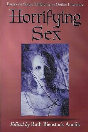 Immagine del venditore per Horrifying Sex : Essays on Sexual Difference in Gothic Literature venduto da GreatBookPrices
