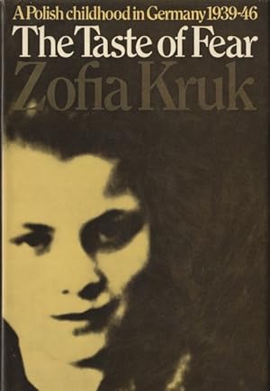 The Taste of Fear: A Polish Childhood in Germany, 1939-1946