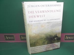 Seller image for Die Verwandlung der Welt. Eine Geschichte des 19. Jahrhunderts. (= Historische Bibliothek der Gerda Henkel Stiftung). for sale by Antiquariat Deinbacher