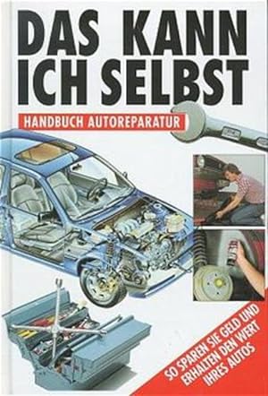 Immagine del venditore per Das kann ich selbst. Handbuch Autoreparatur venduto da buchlando-buchankauf