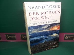 Der Morgen der Welt. Geschichte der Renaissance. (= Historische Bibliothek der Gerda Henkel Stift...