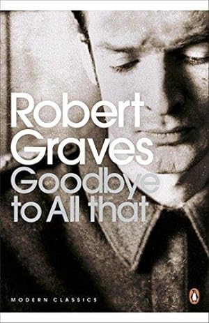 Seller image for Goodbye to All That (Penguin Modern Classics) for sale by WeBuyBooks 2