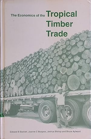 Bild des Verkufers fr The Economics of the Tropical Timber Trade zum Verkauf von books4less (Versandantiquariat Petra Gros GmbH & Co. KG)
