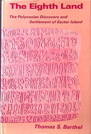 Bild des Verkufers fr Eighth Land: Polynesian Discovery and Settlement of Easter Island zum Verkauf von books4less (Versandantiquariat Petra Gros GmbH & Co. KG)