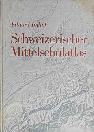 Bild des Verkufers fr Schweizerischer Mittelschulatlas. zum Verkauf von books4less (Versandantiquariat Petra Gros GmbH & Co. KG)