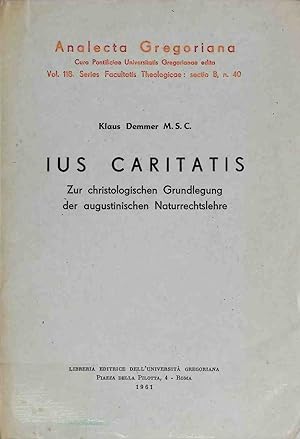 Seller image for Ius caritatis : Zur christolog. Grundlegung d. Augustin. Naturrechtslehre. Analecta Gregoriana ; Vol. 118 for sale by books4less (Versandantiquariat Petra Gros GmbH & Co. KG)