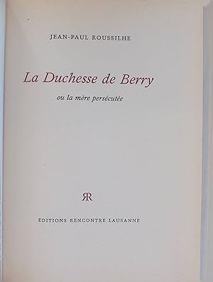 Immagine del venditore per La Duchesse de Berry ou la mre perscute venduto da books4less (Versandantiquariat Petra Gros GmbH & Co. KG)
