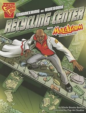 Seller image for Engineering an Awesome Recycling Center with Max Axiom, Super Scientist (Paperback or Softback) for sale by BargainBookStores
