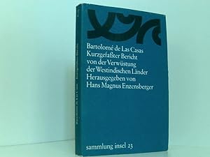 Bild des Verkufers fr Kurzgefater Bericht von der Verwstung der Westindischen Lnder. Hrsg. v. H. M. Enzensberger. Dt. v. D. W. Andre. (Ffm., Insel, 1966). 168 S. Olwd. m. OU. - sammlung insel, 23. zum Verkauf von Book Broker