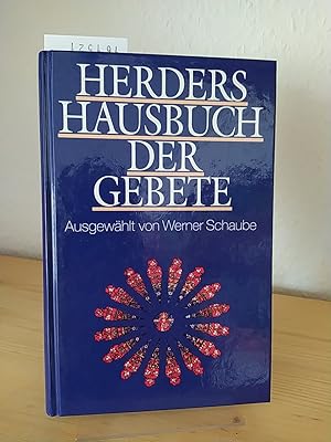 Immagine del venditore per Herders Hausbuch der Gebete. [Ausgewhlt von Werner Schaube]. venduto da Antiquariat Kretzer