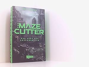 Bild des Verkufers fr The Maze Cutter - Das Erbe der Auserwhlten (The Maze Cutter 1): Das Spin-Off zur nervenzerfetzenden MAZE-RUNNER-Serie James Dashner ; aus dem Englischen von Birgit Niehaus zum Verkauf von Book Broker