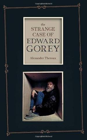 Imagen del vendedor de The Strange Case of Edward Gorey a la venta por WeBuyBooks