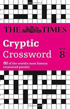 Seller image for Times Cryptic Crossword Book 8: 80 of the world  s most famous crossword puzzles (The Times Crosswords) for sale by WeBuyBooks 2