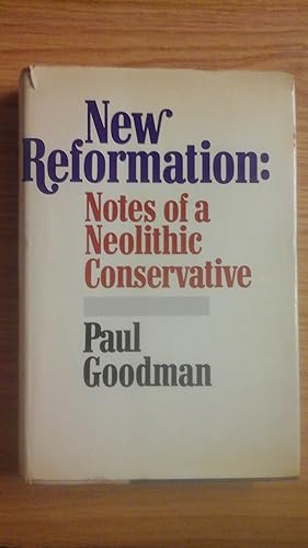 Seller image for New Reformation: Notes of a Neolithic Conservative for sale by Jabberwock Books