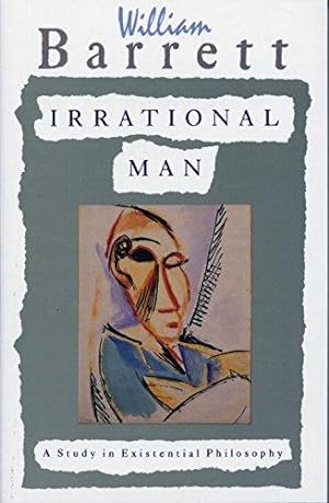 Bild des Verkufers fr Irrational Man: A Study in Existential Philosophy zum Verkauf von WeBuyBooks
