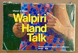 Seller image for Walpiri Hand Talk. An Illustrated Dictionary of Hand Signs Used by the Walpiri People of Central Australia. for sale by Plurabelle Books Ltd