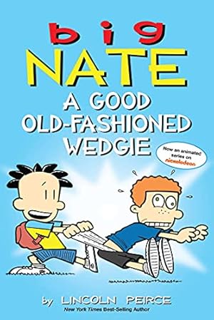 Bild des Verkufers fr Big Nate: A Good Old-Fashioned Wedgie (Volume 17) zum Verkauf von WeBuyBooks
