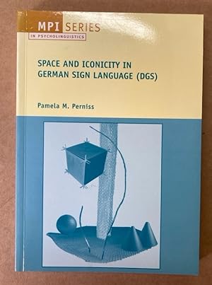 Space and Iconicity in German Sign Language (DGS).