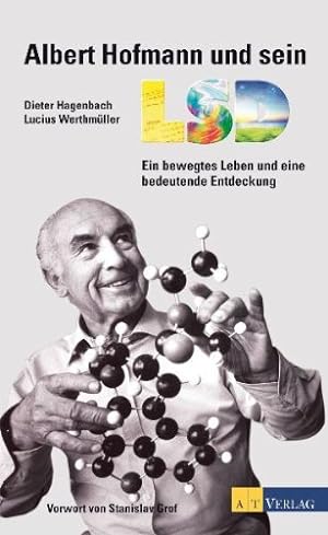 Seller image for Albert Hofmann und sein LSD: Ein bewegtes Leben und eine bedeutende Entdeckung for sale by primatexxt Buchversand