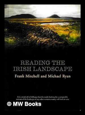 Image du vendeur pour Reading the Irish landscape / Frank Mitchell & Michael Ryan mis en vente par MW Books