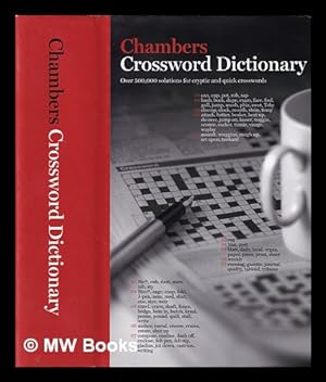 Imagen del vendedor de Chambers crossword dictionary : over 500,000 solutions for cryptic and quick crosswords a la venta por MW Books