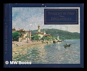 Imagen del vendedor de Twilight in Italy / D. H. Lawrence a la venta por MW Books