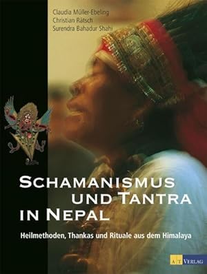 Imagen del vendedor de Schamanismus und Tantra in Nepal: Heilmethoden,Thankas und Rituale aus dem Himalaya a la venta por primatexxt Buchversand