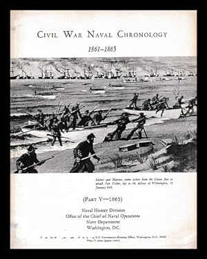 Seller image for Civil War naval chronology, 1861-1865 / compiled by Naval History Division, Navy Department - Part 5 (1865) for sale by MW Books