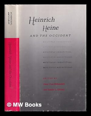 Seller image for Heinrich Heine and the occident : multiple identities, multiple receptions / edited by Peter Uwe Hohendahl and Sander L. Gilman for sale by MW Books
