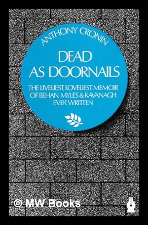 Seller image for Dead as doornails / Anthony Cronin for sale by MW Books