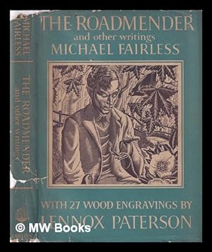 Imagen del vendedor de The roadmender, and other writings / Michael Fairless ; with a biographical note by M.E. Dowson ; an introduction by Frederick Brereton ; and wood engravings by Lennox Paterson a la venta por MW Books