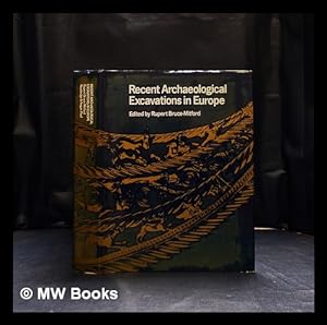 Seller image for Recent archaeological excavations in Europe / edited by Rupert Bruce-Mitford for sale by MW Books