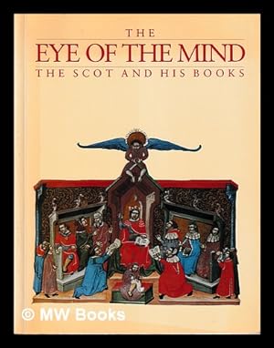 Bild des Verkufers fr The eye of the mind : the Scot and his books / [P.M. Cadell, T.A.F. Cherry] zum Verkauf von MW Books