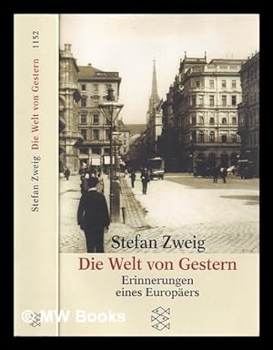 Imagen del vendedor de Die Welt von Gestern : Erinnerungen eines Europaers a la venta por MW Books