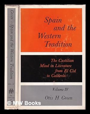 Seller image for Spain and the Western tradition : the Castilian mind in literature from El Cid to Caldern / Otis H. Green. Vol.4 for sale by MW Books