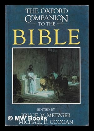 Seller image for The Oxford companion to the Bible / edited by Bruce M. Metzger, Michael David Coogan for sale by MW Books
