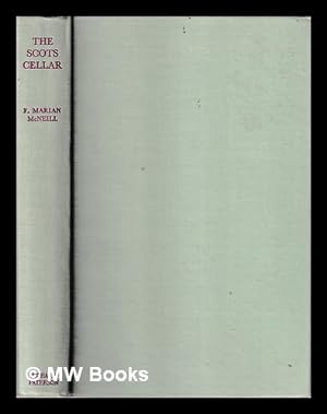 Image du vendeur pour The Scots cellar : its traditions and lore / by F. Marian McNeill mis en vente par MW Books
