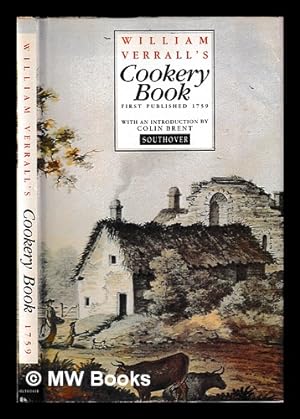 Seller image for William Verrall's cookery book / edited by Ann Haly for sale by MW Books