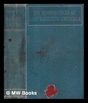 Image du vendeur pour The reminiscences of Lady Randolph Churchill / by Mrs. George Cornwallis-West ; with illustrations mis en vente par MW Books