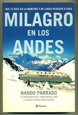 Seller image for MILAGRO EN LOS ANDES. Mis 72 dias en la montaa y mi largo regreso a casa for sale by Ducable Libros