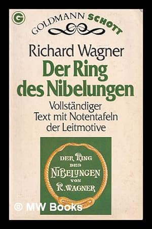 Immagine del venditore per Der Ring des Nibelungen : vollstandiger Text mit Notentafeln der Leitmotive / Richard Wagner ; herausgegeben von Julius Burghold venduto da MW Books