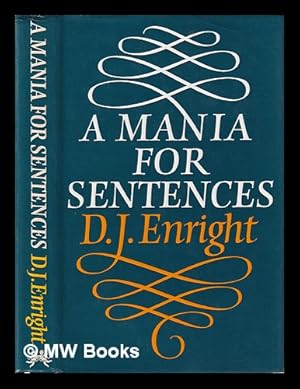 Seller image for A mania for sentences / D.J. Enright for sale by MW Books