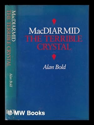 Imagen del vendedor de MacDiarmid : the terrible crystal / Alan Bold a la venta por MW Books