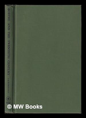 Seller image for Goethe and the twentieth century / by J.G. Robertson for sale by MW Books