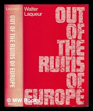 Seller image for Out of the ruins of Europe / by Walter Laqueur for sale by MW Books