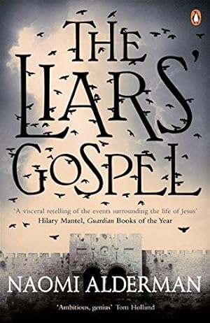 Bild des Verkufers fr The Liars' Gospel: From the author of The Power, winner of the Baileys Women's Prize for Fiction 2017 zum Verkauf von WeBuyBooks 2