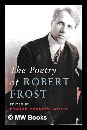 Imagen del vendedor de The poetry of Robert Frost / edited by Edward Connery Lathem a la venta por MW Books