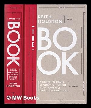 Immagine del venditore per The book : a cover-to-cover exploration of the most powerful object of our time / Keith Houston venduto da MW Books