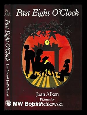 Imagen del vendedor de Past eight o'clock : goodnight stories / Joan Aiken ; pictures by Jan Pie kowski a la venta por MW Books